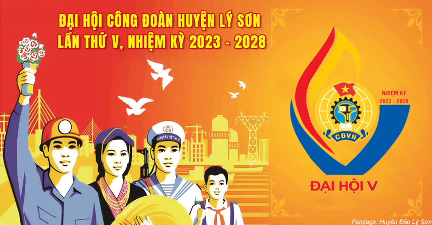 Ngày 23/6 diễn ra Đại hội Công đoàn huyện Lý Sơn lần thứ V, nhiệm kỳ 2023 – 2028