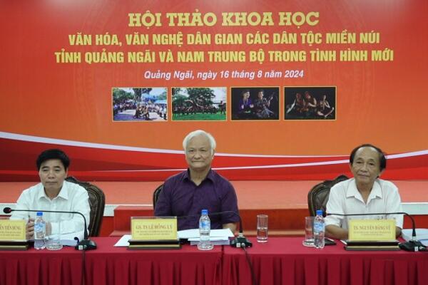 Hội thảo khoa học văn hóa, văn nghệ dân gian các dân tộc miền núi tỉnh Quảng Ngãi và Nam Trung bộ