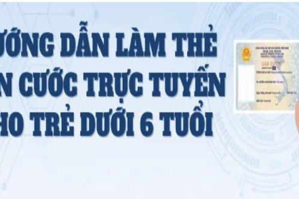 Hướng dẫn làm thẻ Căn cước cho trẻ dưới 6 tuổi bằng hình thức trực tuyến" vào mục tuyên truyền cải cách hành chính